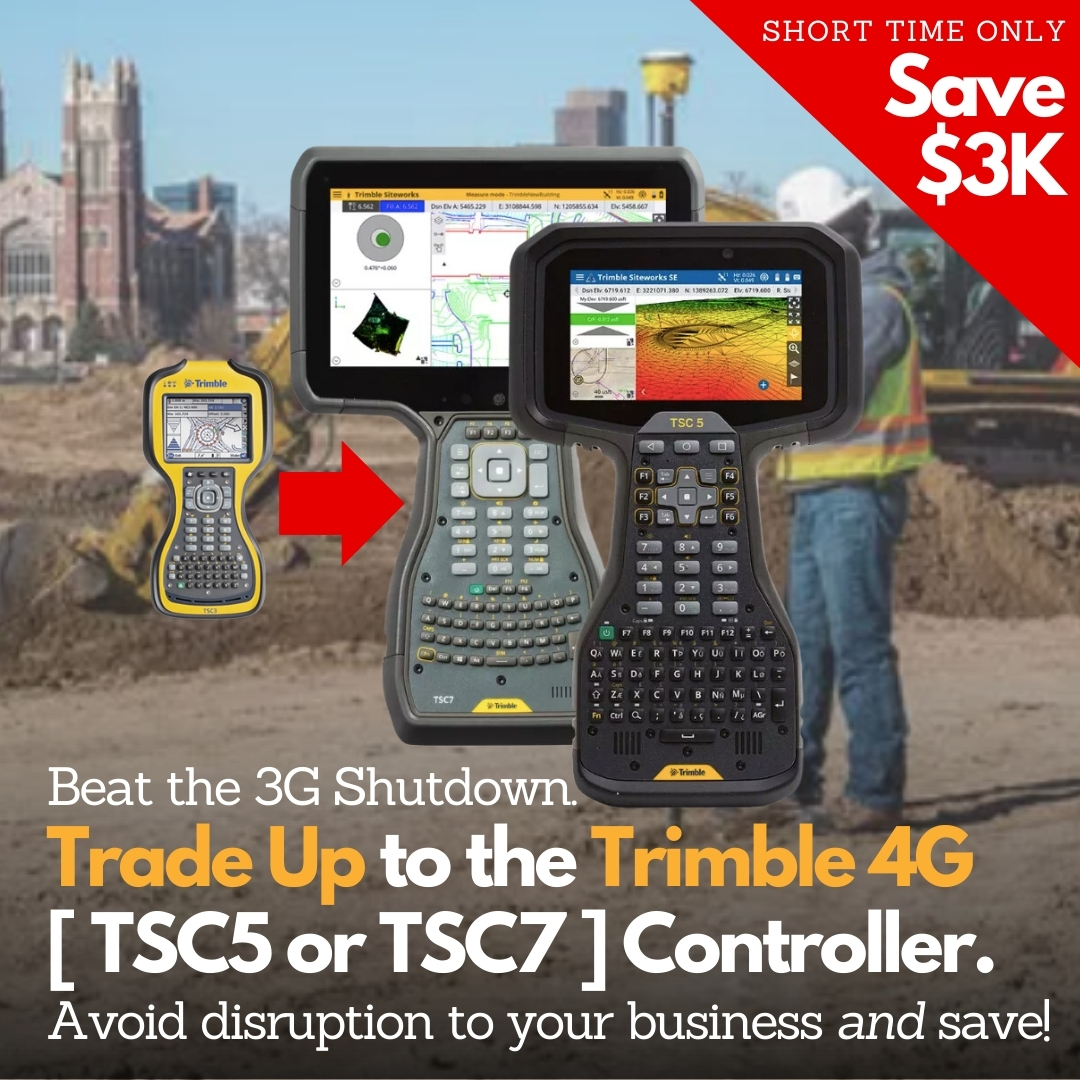 Trade Up to Trimble TSC5 or TSC7 4G controller and save